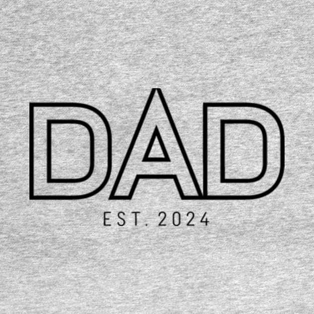 Dad Est. 2024 , New Dad 2024 by YASSIN DESIGNER